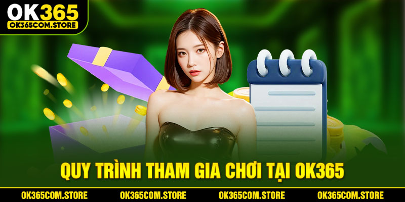 Quy trình tham gia chơi tại nhà cái Quy trình tham gia chơi tại nhà cái